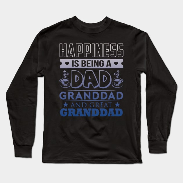 Happiness is being a dad, great granddad Long Sleeve T-Shirt by LaurieAndrew